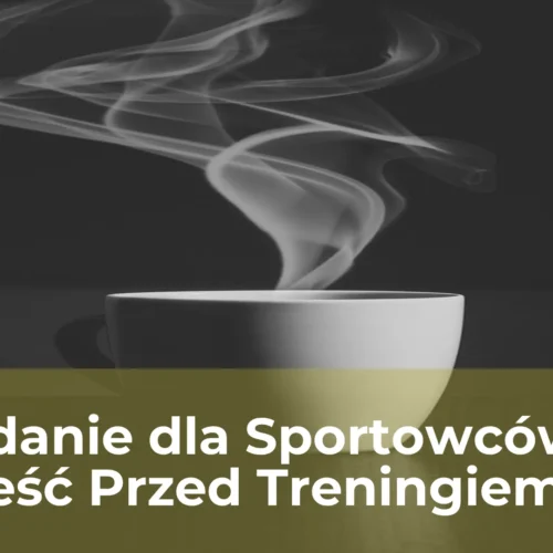 Śniadanie dla sportowców co jeść przed treningiem